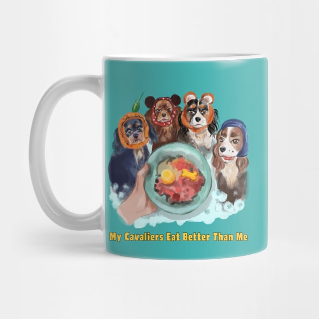 Cavaliers in Snoods My Cavaliers Eat Better Than Me by Cavalier Gifts